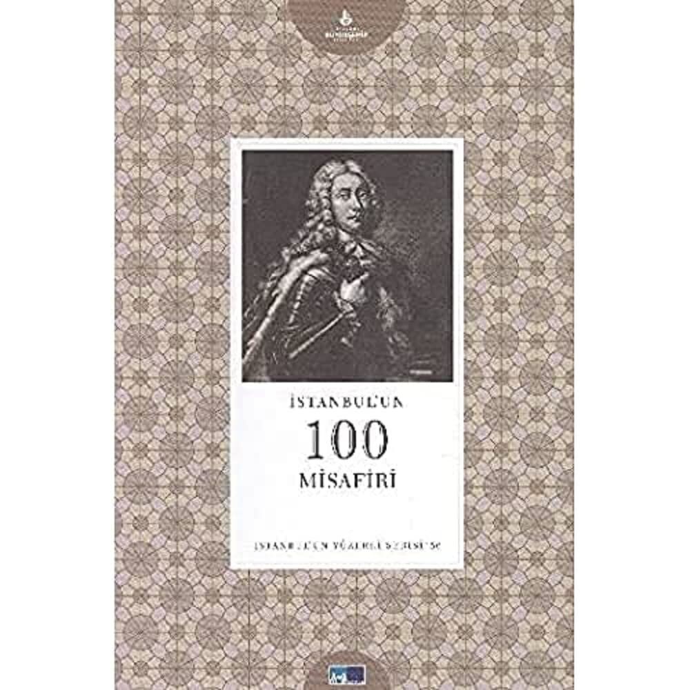 İstanbul'un Yüzleri Serisi-56: İstanbul'un 100 Misafiri