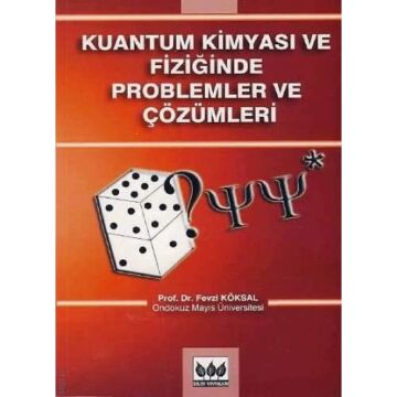Kuantum Kimyası ve Fiziğinde Problemler ve Çözümleri