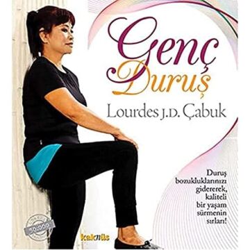 Genç Duruş: Duruş Bozukluklarınızı Gidererek, Kaliteli Bir Yaşam Sürmenin Sırları!