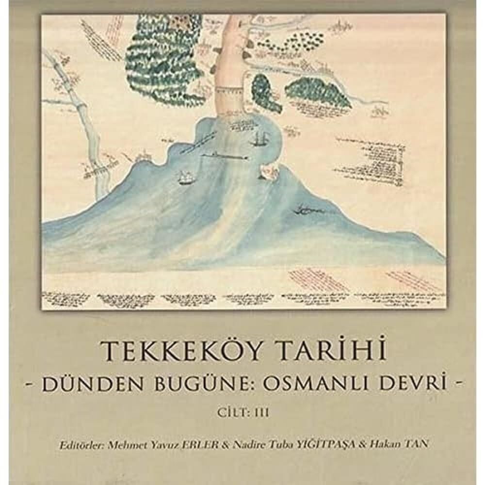 Tekkeköy Tarihi Cilt 3: Dünden Bugüne Osmanlı Devri