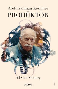 Abdurrahman Keskiner - Prodüktör (Ciltli)