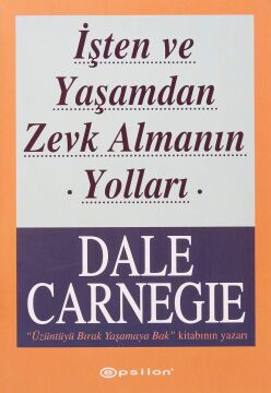 İşten ve Yaşamdan Zevk Almanın Yolları