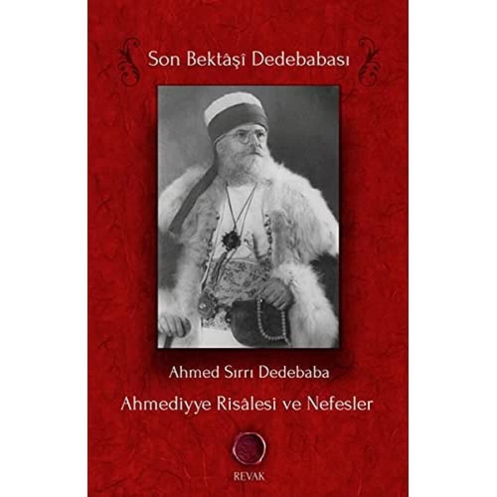 Ahmediyye Risalesi ve Nefesler: Son Bektaşi Dedebabası
