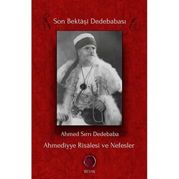 Ahmediyye Risalesi ve Nefesler: Son Bektaşi Dedebabası