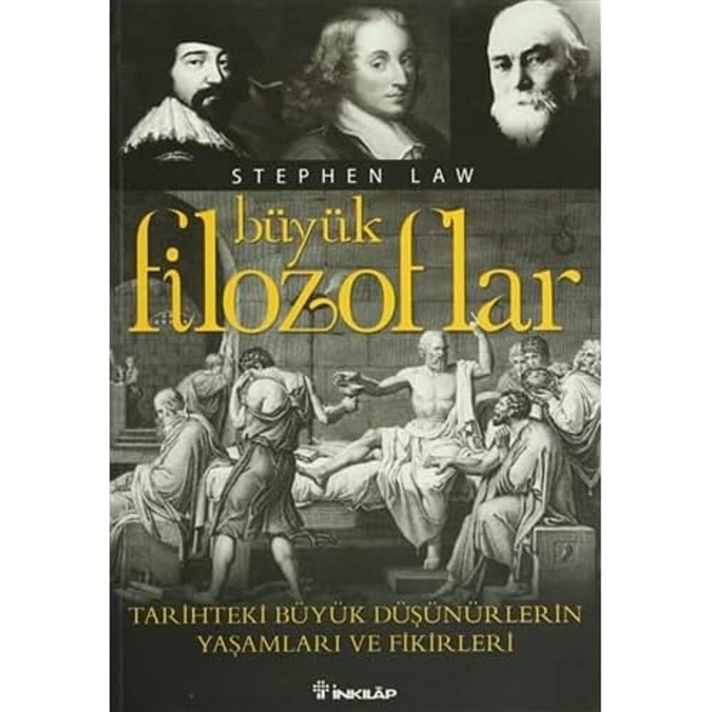 Büyük Filozoflar: Tarihteki Büyük Düşünürlerin Yaşamları ve Fikirleri