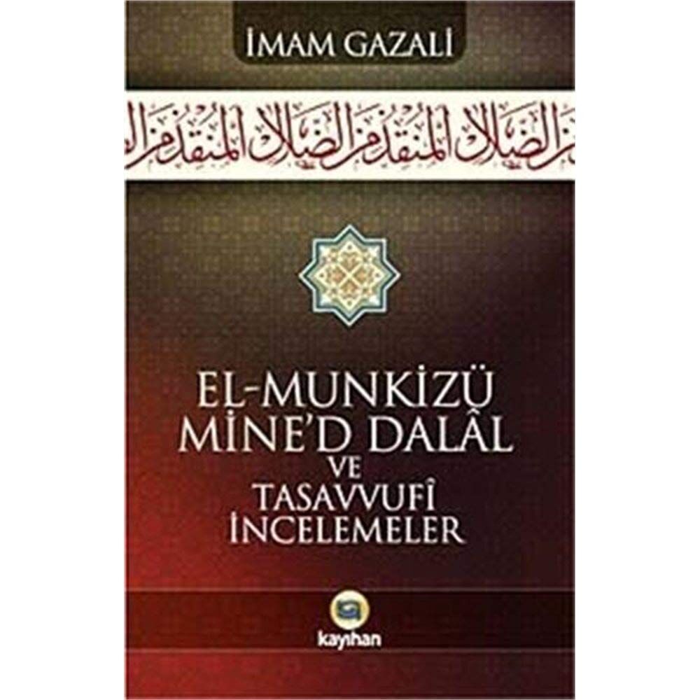 El-Munkizü Mine'd Dalal ve Tasavvufi İncelemeler