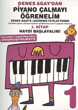 PİYANO ÇALMAYI ÖĞRENELİM 1.KİTAP HAYDİ BAŞ.: Eğlenceli Çıkartmalarla Zenginleştirilmiştir