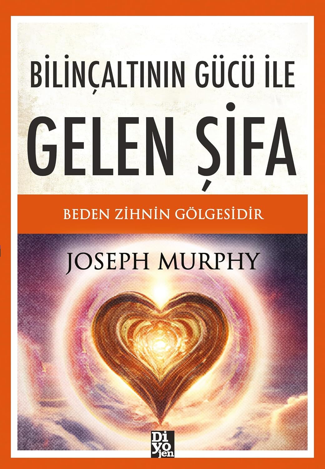 BİLİNÇALTININ GÜCÜ İLE GELEN ŞİFA