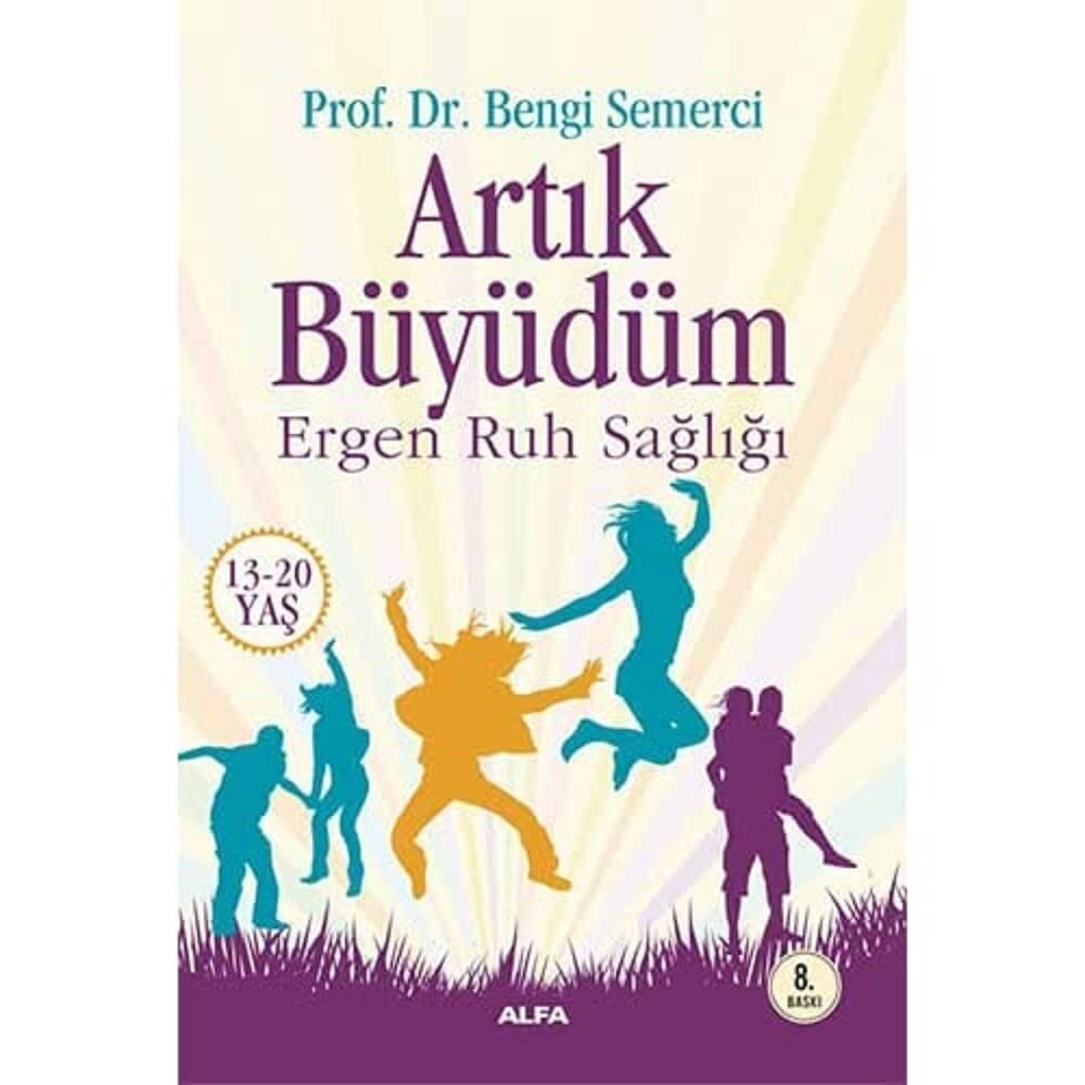 Artık Büyüdüm: Ergen Ruh Sağlığı