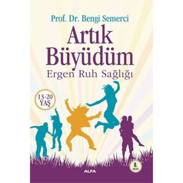 Artık Büyüdüm: Ergen Ruh Sağlığı