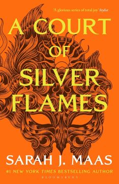 A Court of Silver Flames: The latest book in the GLOBALLY BESTSELLING, SENSATIONAL series