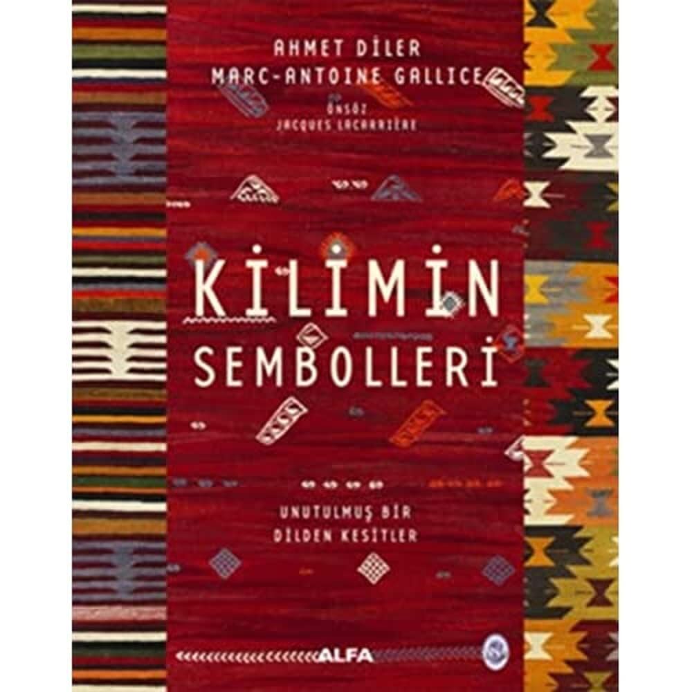 Kilimin Sembolleri - Ciltli: Unutulmuş Bir Dilden Kesitler