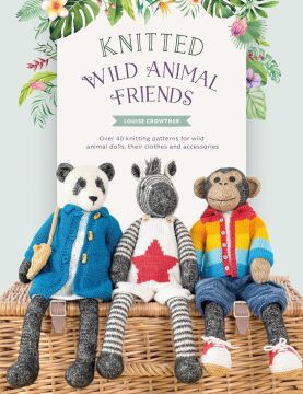 Knitted Wild Animal Friends: Over 40 knitting patterns for wild animal dolls, their clothes and accessories: 2