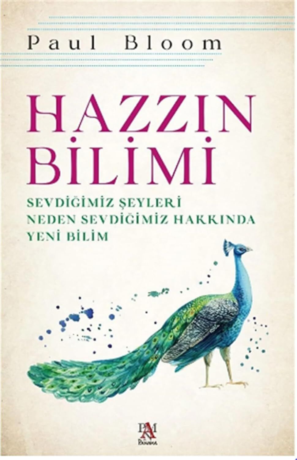 Hazzın Bilimi: Sevdiğimiz Şeyleri Neden Sevdiğimiz Hakkında Yeni Bilim