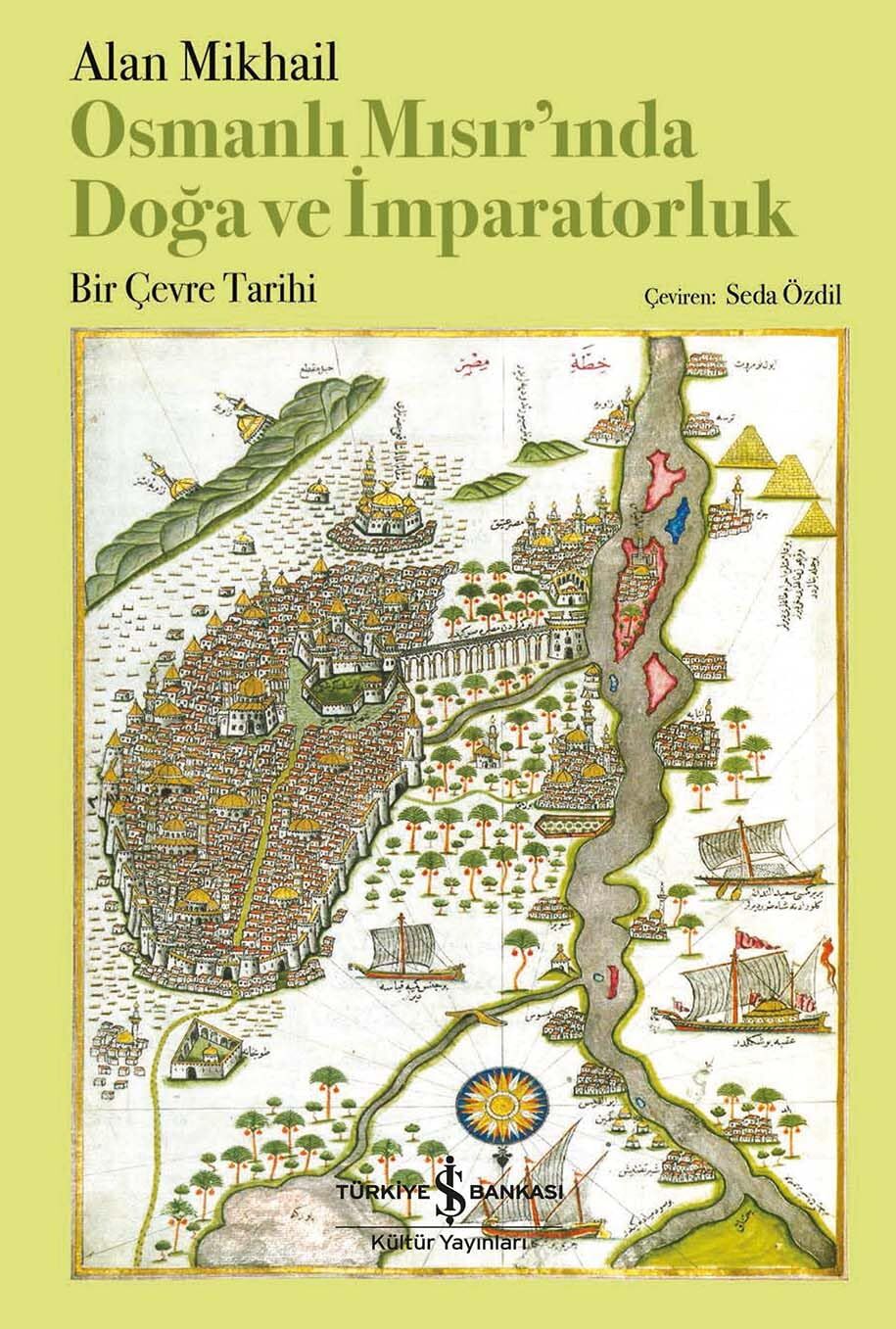 Osmanlı Mısır’ında Doğa ve İmparatorluk: Bir Çevre Tarihi