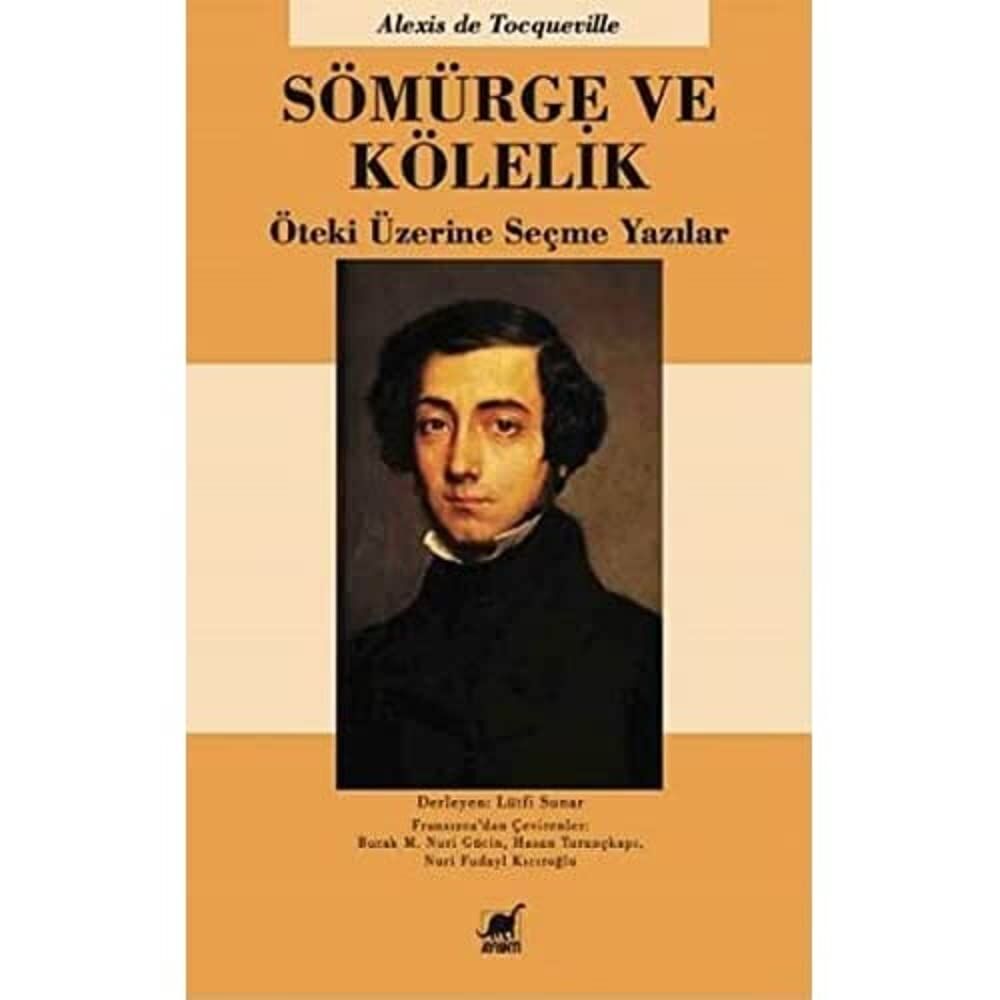 Sömürge ve Kölelik: Öteki Üzerine Seçme Yazılar