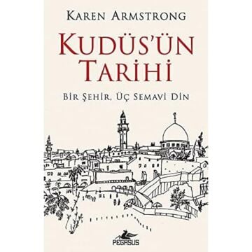 Kudüs’ün Tarihi: Bir Şehir Üç Semavi Din