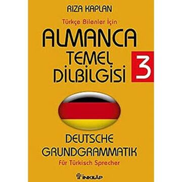 Türkçe Bilenler İçin Almanca Temel Dilbilgisi - 3: Deutche Grundgrammatik Für Türkisch Sprecher