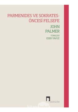 Parmenides ve Sokrates-Öncesi Felsefe