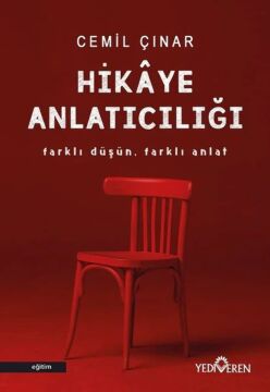 Hikaye Anlatıcılığı: Farklı Düşün, Farklı Anlat