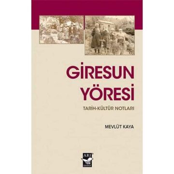 Giresun Yöresi: Tarih-Kültür Notları
