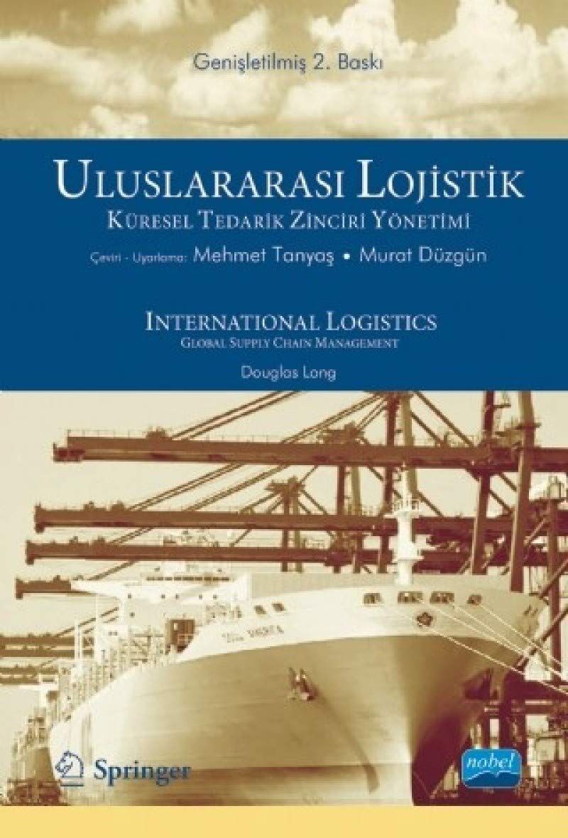 Uluslararası Lojistik: Küresel Tedarik Zinciri Yönetimi