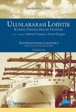 Uluslararası Lojistik: Küresel Tedarik Zinciri Yönetimi