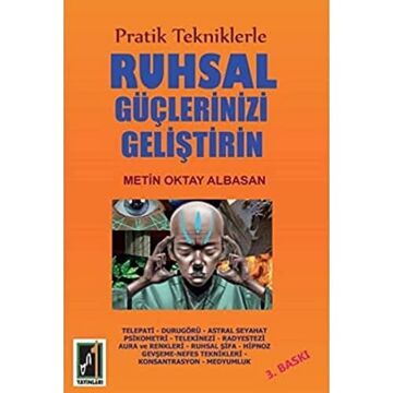 Pratik Tekniklerle Ruhsal Güçlerinizi Geliştirin