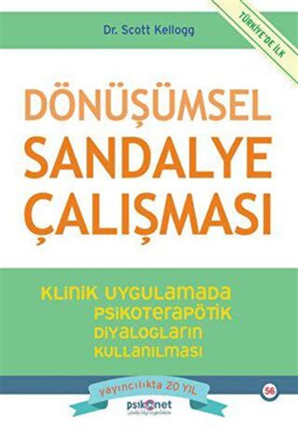 Dönüşümsel Sandalye Çalışması: Klinik Uygulamada Psikoterapötik Diyalogların Kullanılması