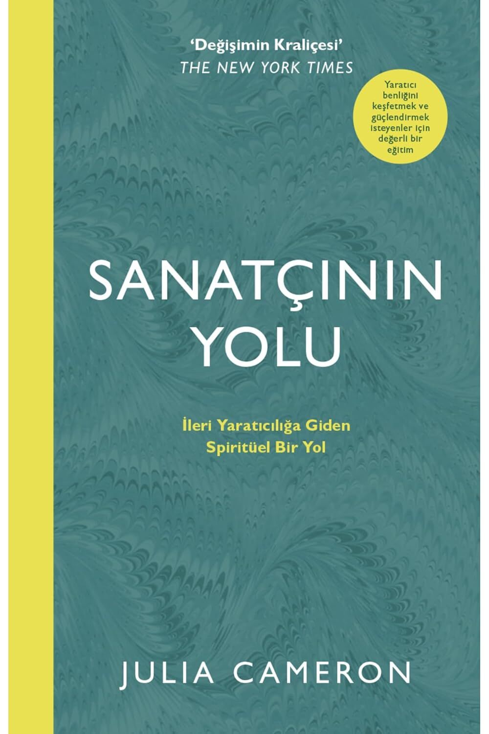 SANATÇININ YOLU: Daha Üstün Yaratıcılık İçin Spiritüel Bir Yol