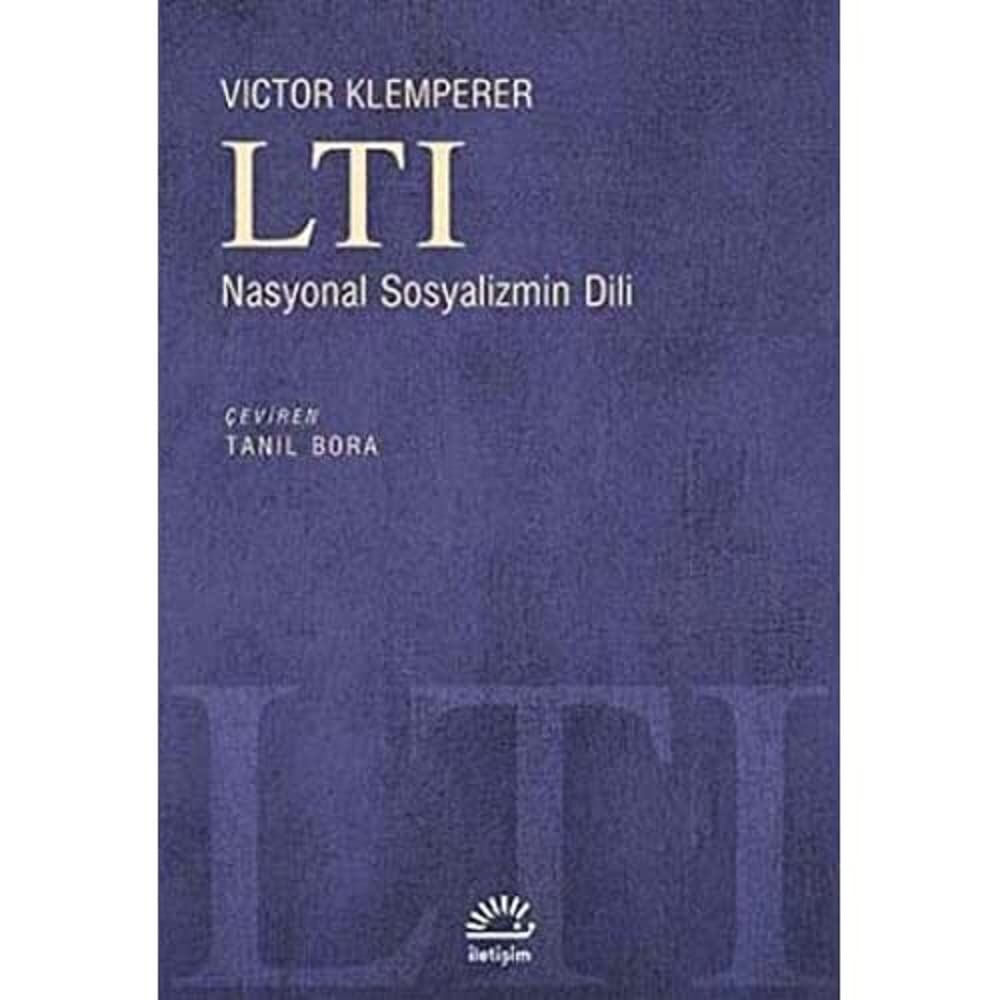 LTI - Nasyonel Sosyalizmin Dili: Bir Filologun Notları