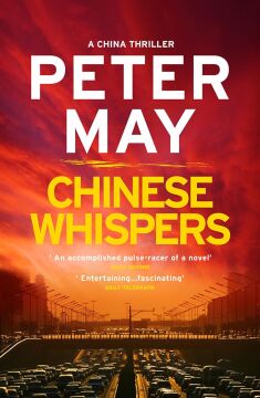 Chinese Whispers: A stunning race-against-time serial killer thriller (China Thriller 6): The suspenseful edge-of-your-seat finale of the crime thriller saga (The China Thrillers Book 6)