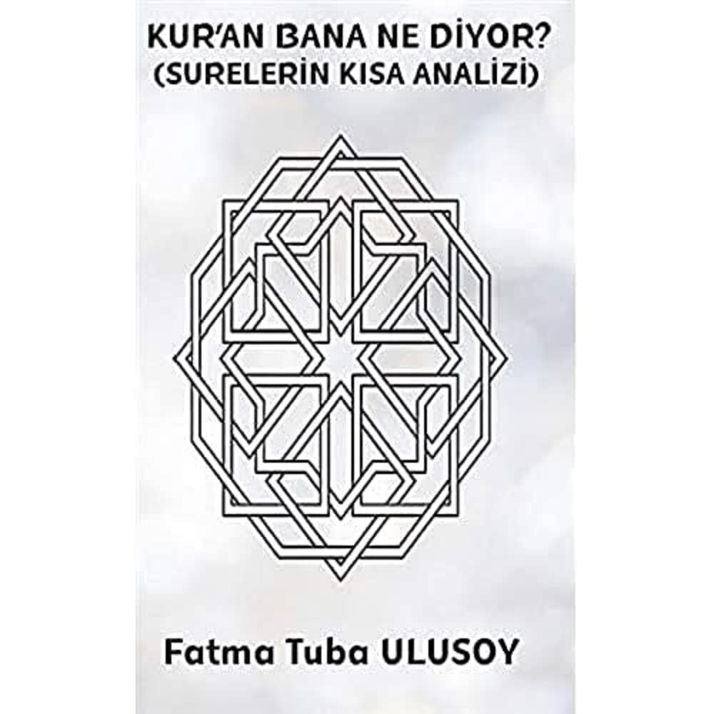 Kur’an Bana Ne Diyor? (Surelerin Kısa Analizi)