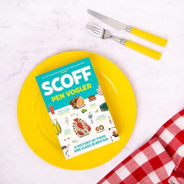 Scoff: A History of Food and Class in Britain