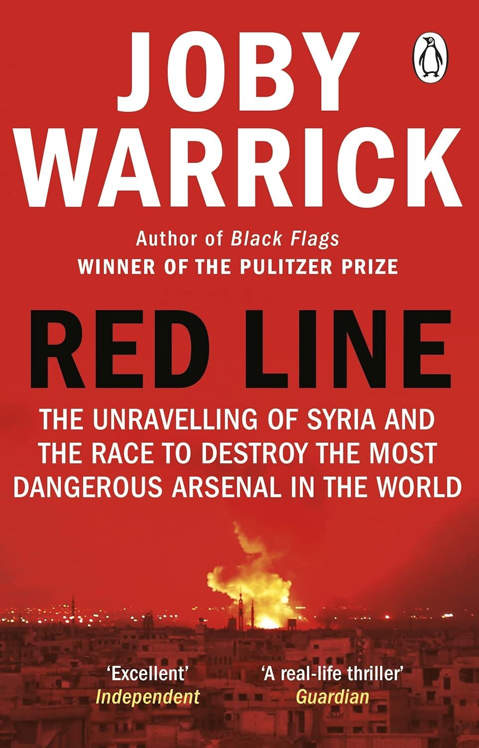 Red Line: The Unravelling of Syria and the Race to Destroy the Most Dangerous Arsenal in the World
