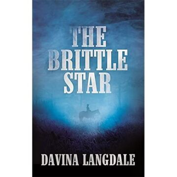 The Brittle Star: An epic story of the American West