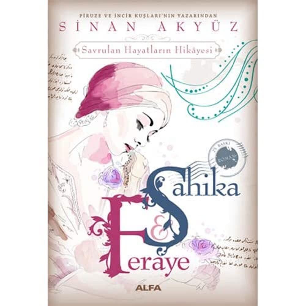 Şahika Feraye: Piruze ve İncir Kuşları'nın Yazarından Savrulan Hayatların Hikayesi
