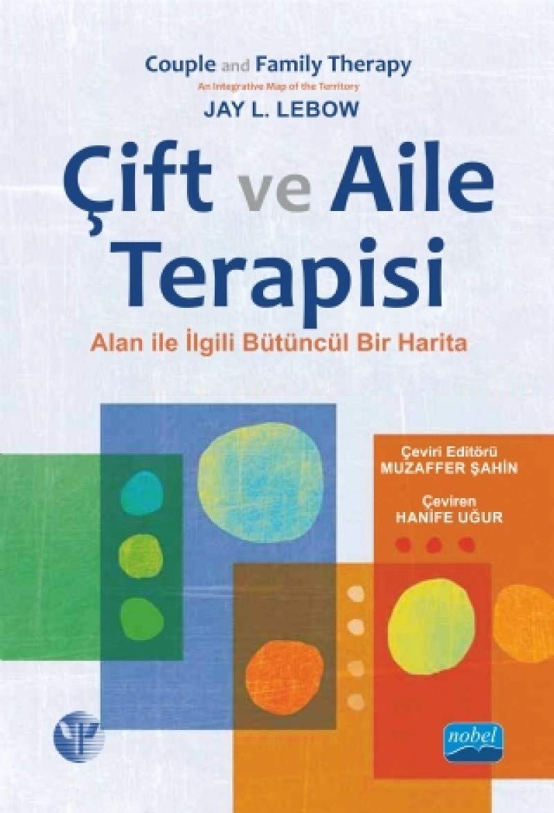 Çift ve Aile Terapisi: Alanla İlgili Bütüncül Bir Harita