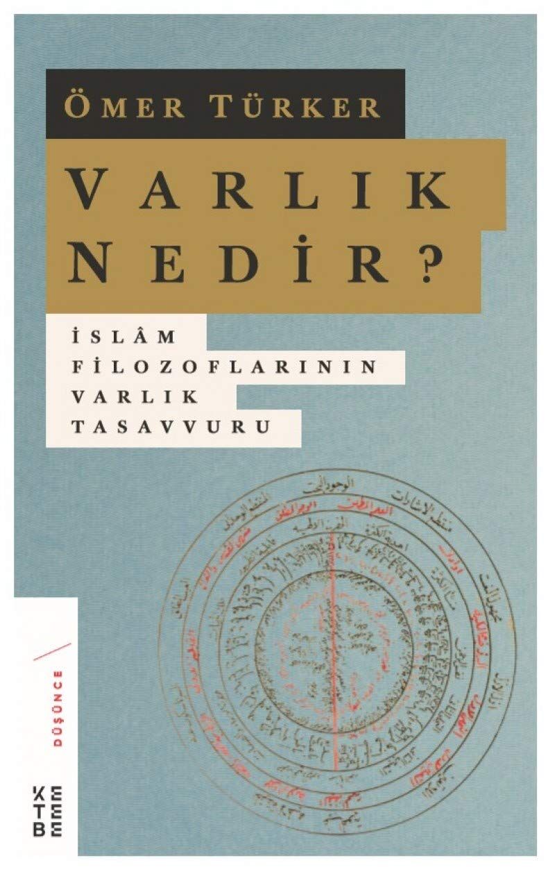 Varlık Nedir?: İslam Filozoflarının Varlık Tasavvuru