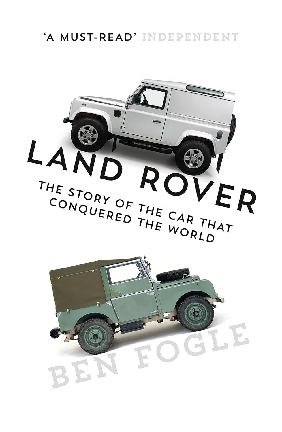 Land Rover: The Story of the Car That Conquered the World