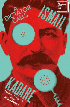 A Dictator Calls: Longlisted for the International Booker Prize 2024