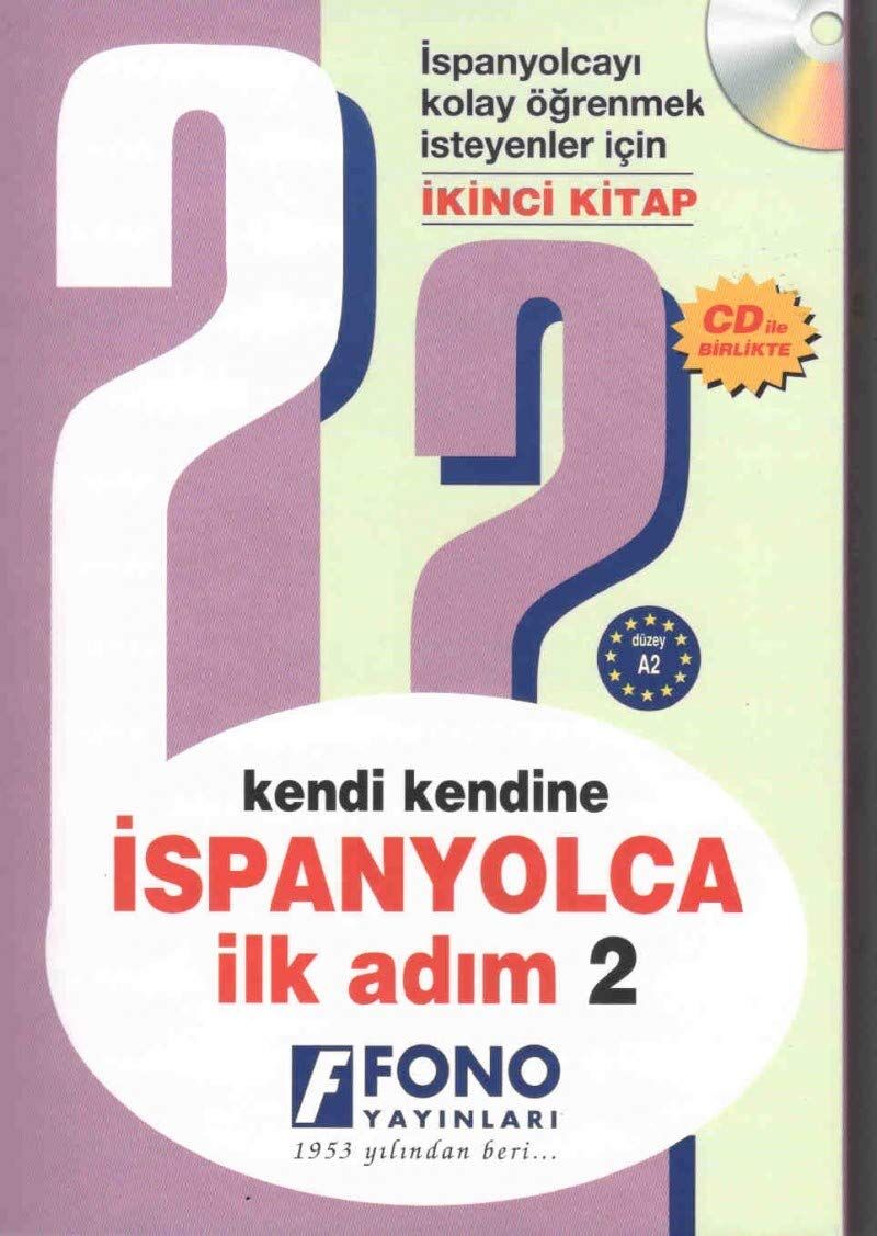 Kendi Kendine İspanyolca İlk Adım 2 (Cd Ekli): İspanyolcayı Kolay Öğrenmek İsteyenler İçin İkinci Kitap