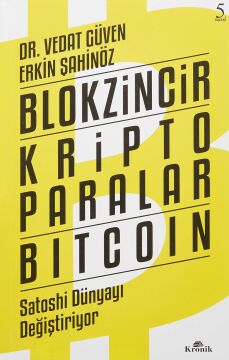 Blokzincir Kripto Paralar Bitcoin: Satoshi Dünyayı Değiştiriyor