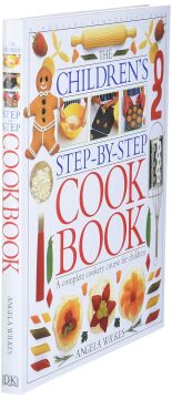 Children's Step-by-Step Cookbook: A Complete Cookery Course for Children