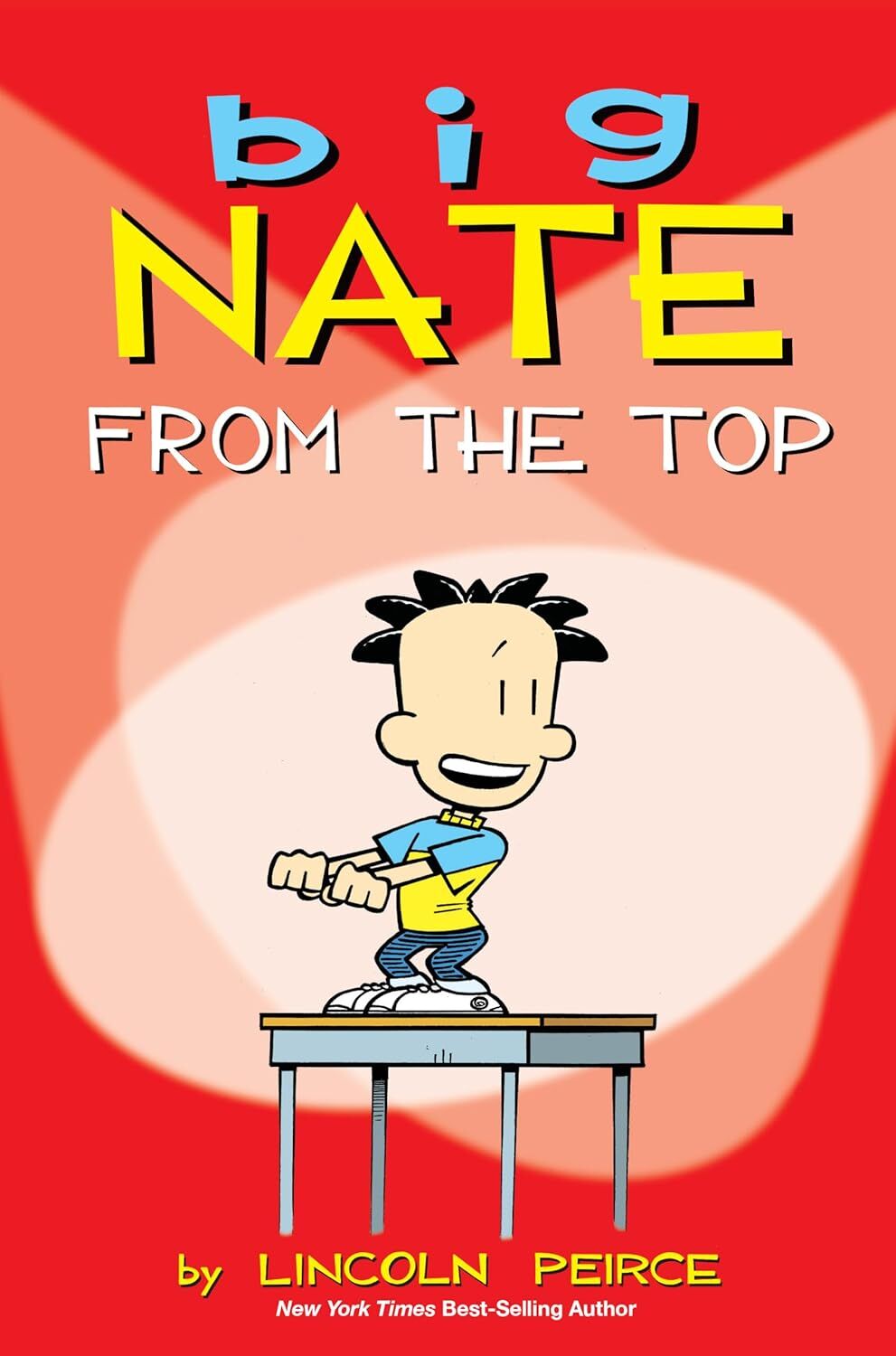 Big Nate: From the Top: 1: From the Top Volume 1