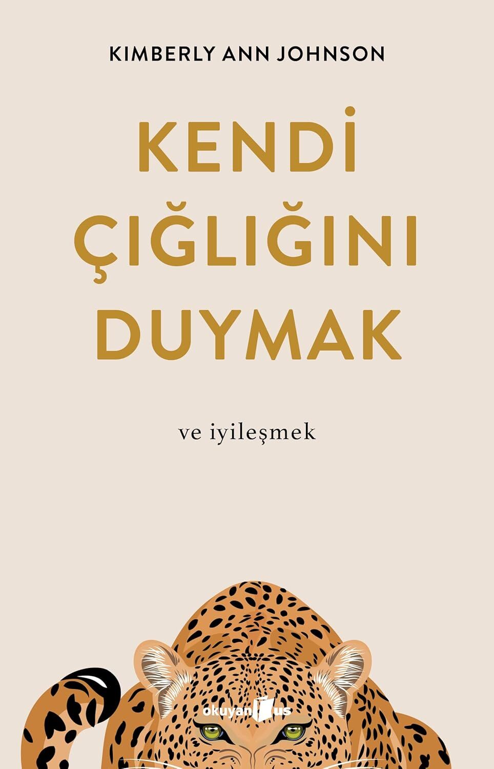 Kendi Çığlığını Duymak: Ve İyileşmek