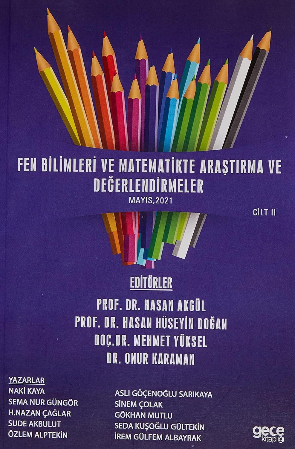 Fen Bilimleri ve Matematikte Araştırma ve Değerlendirmeler Cilt 2