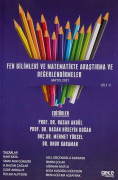 Fen Bilimleri ve Matematikte Araştırma ve Değerlendirmeler Cilt 2