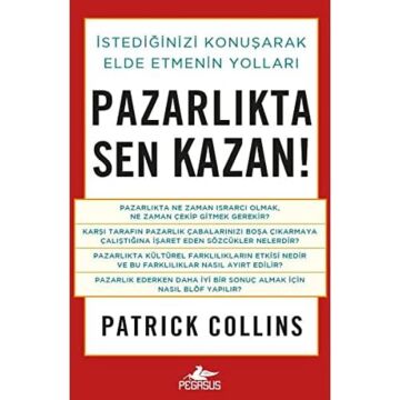 Pazarlıkta Sen Kazan: İstedeğinizi Konuşarak Elde Etmenin Yolları