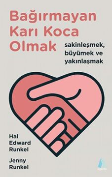 Bağırmayan Karı Koca Olmak: Sakinleşmek, Büyümek ve Yakınlaşmak